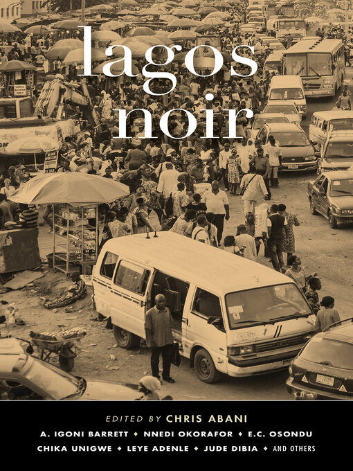 Title details for Lagos Noir by Chris Abani - Available